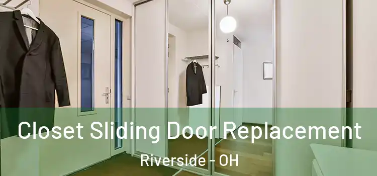 Closet Sliding Door Replacement Riverside - OH