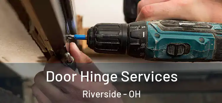 Door Hinge Services Riverside - OH