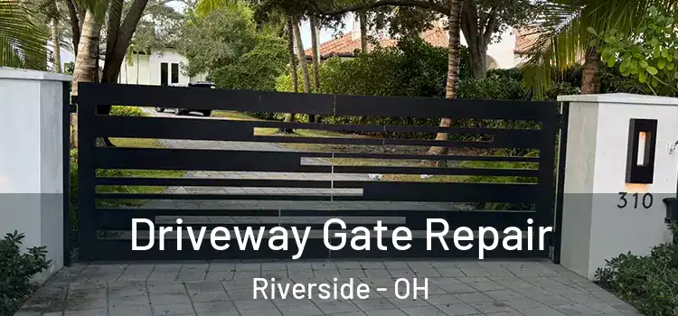 Driveway Gate Repair Riverside - OH